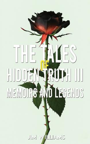 The Tales of Hidden Truth III: Memoirs and Legends