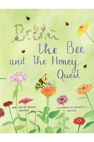 Bella The Bee And The Honey Quest