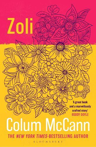Zoli: From the New York Times-bestselling, National Book Award-winning, Booker Prize-longlisted author of Apeirogon and Let the Great World Spin