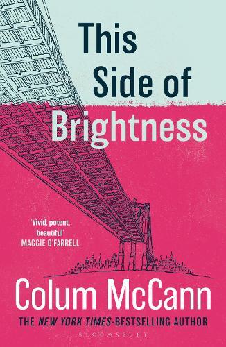 This Side of Brightness: From the New York Times-bestselling, National Book Award-winning, Booker Prize-longlisted author of Apeirogon and Let the Great World Spin