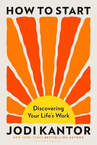 How to Start: Discovering Your Life's Work