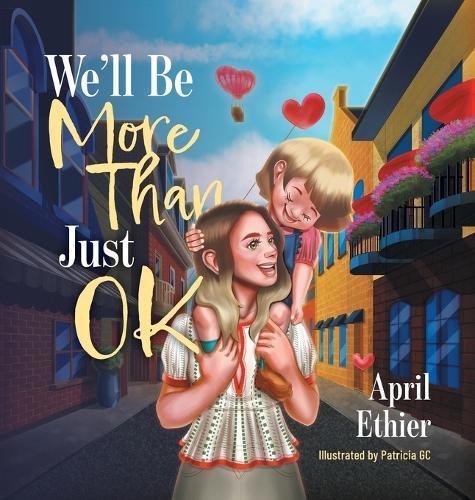 We'll Be More Than Just OK