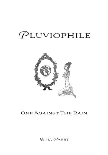 Pluviophile: One Against The Rain