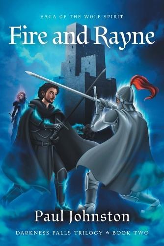 Fire And Rayne: Saga of the Wolf Spirit