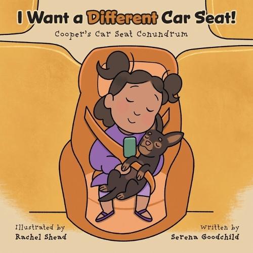 I Want a Different Car Seat!: Cooper's Car Seat Conundrum