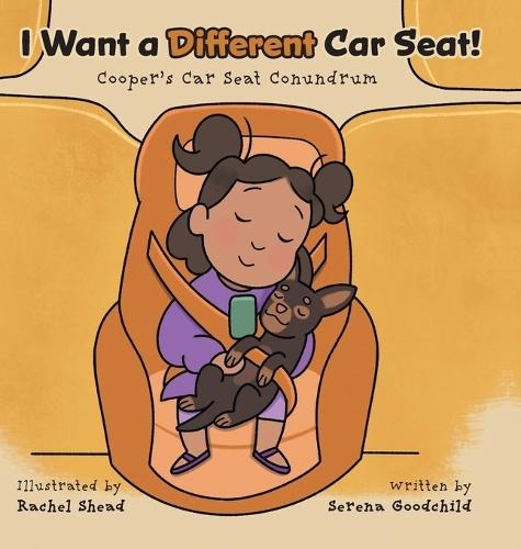 I Want a Different Car Seat!: Cooper's Car Seat Conundrum