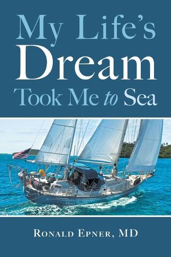 My Life's Dream Took Me to Sea
