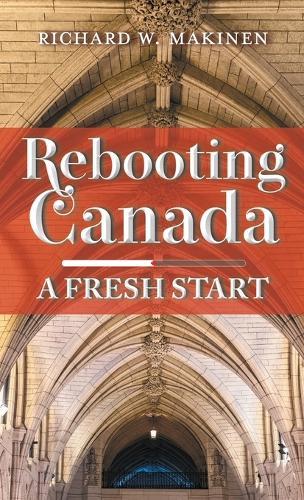 Rebooting Canada: A Fresh Start