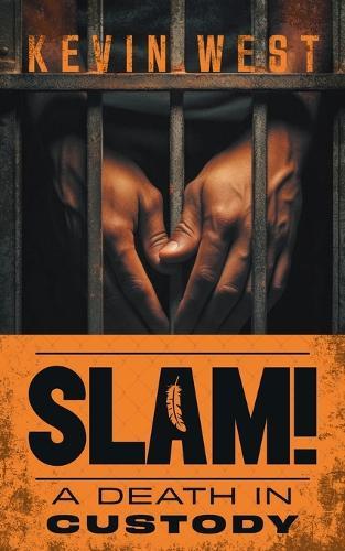 Slam!: A Death in Custody