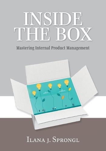 Inside the Box: Mastering Internal Product Management