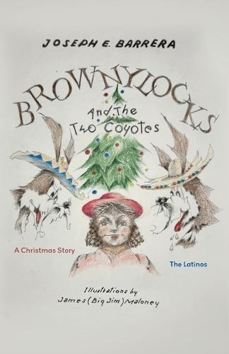 Brownylocks and the Two Coyotes: The Latinos