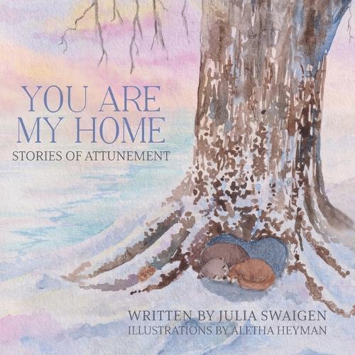 You Are My Home: Stories of Attunement