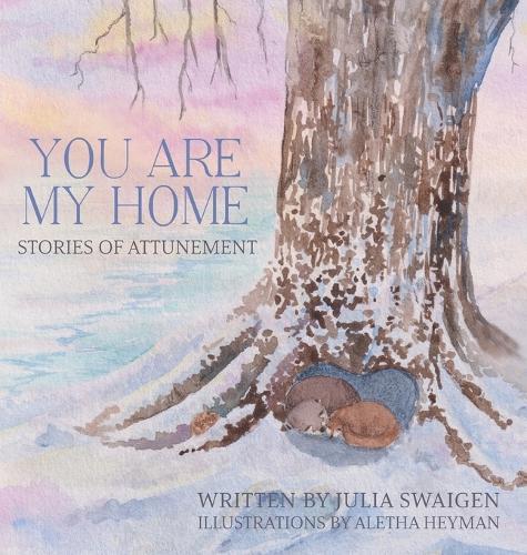 You Are My Home: Stories of Attunement