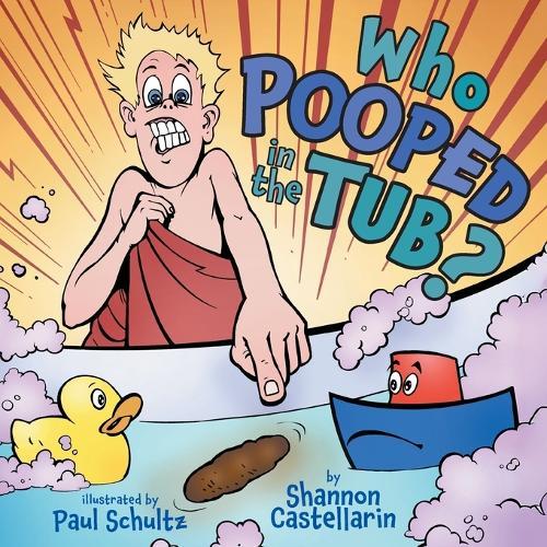 Who Pooped in the Tub?