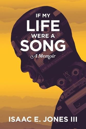 If My Life Were A Song: A Memoir