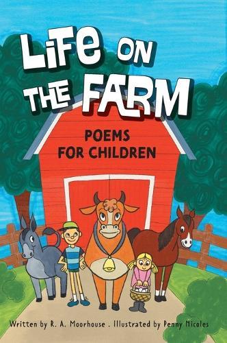 Life On The Farm: Poems For Children