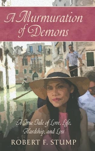 A Murmuration of Demons: A True Tale of Love, Life, Hardship, and Loss