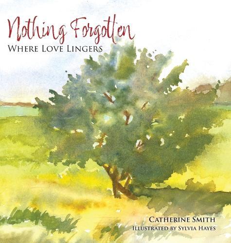 Nothing Forgotten: Where Love Lingers