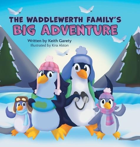 The Waddlewerth Family's Big Adventure