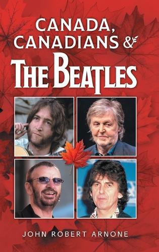 Canada, Canadians and The Beatles