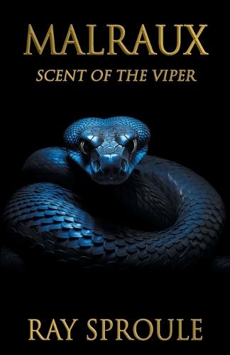 Malraux: Scent of the Viper