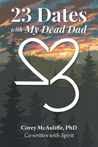 23 Dates with My Dead Dad
