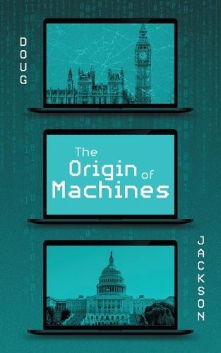 The Origin of Machines