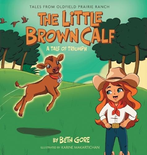 The Little Brown Calf: A Tale of Triumph