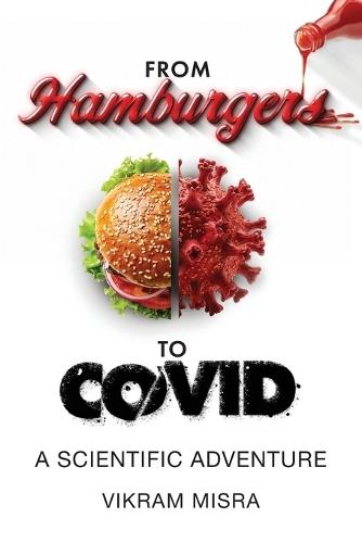 From Hamburgers to COVID: A Scientific Adventure