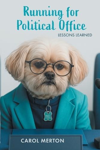 Running for Political Office: Lessons Learned