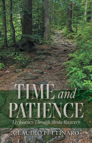 Time and Patience: My Journey Through Stroke Recovery