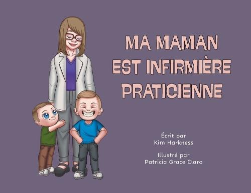 Ma maman est infirmière praticienne