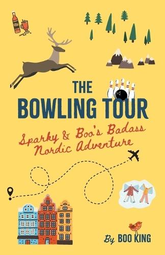 The Bowling Tour: Sparky & Boo's Badass Nordic Adventure