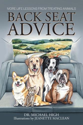 Back Seat Advice: More Life Lessons From Treating Animals