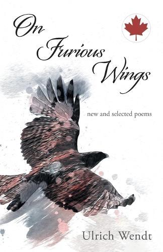 On Furious Wings: new and selected poems