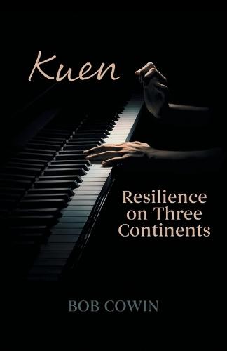 Kuen: Resilience on Three Continents