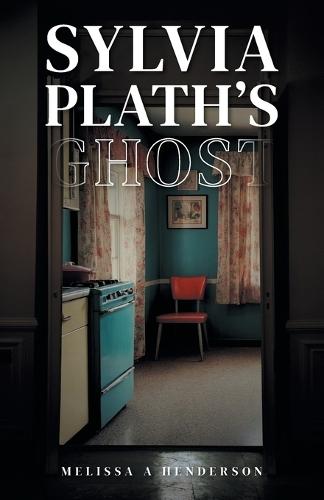 Sylvia Plath's Ghost
