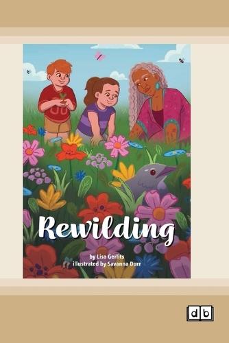 Rewilding (Dyslexia-Friendly Edition)