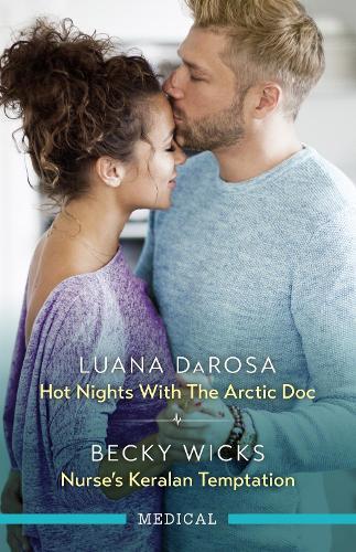 Hot Nights With The Arctic Doc/Nurse's Keralan Temptation