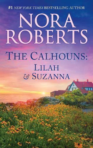 The Calhouns: Lilah & Suzanna/For The Love Of Lilah/Suzanna's Surrender