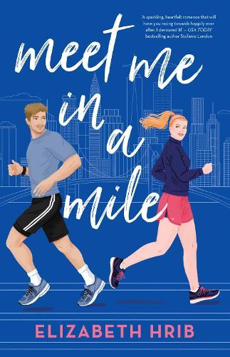 Meet Me In A Mile: fans of Tessa Bailey and Emily Henry will love this!