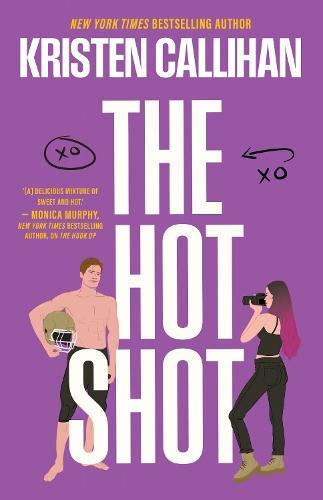The Hot Shot: It's lust at first sight in this steamy NFL sports rom com from TikTok sensation Kristen Callihan