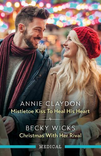 Mistletoe Kiss To Heal His Heart/Christmas With Her Rival