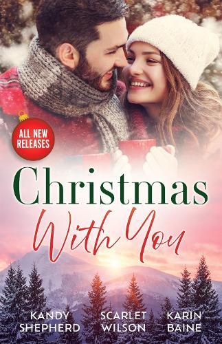 Christmas With You/Second Chance Under The Mistletoe/Christmas Surprise For Her Boss/The Tycoon's Festive Houseguest