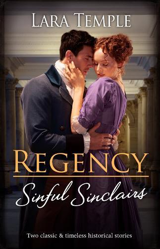 Regency Sinful Sinclairs/The Earl's Irresistible Challenge/The Rake's Enticing Proposal