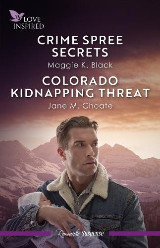 Crime Spree Secrets/Colorado Kidnapping Threat
