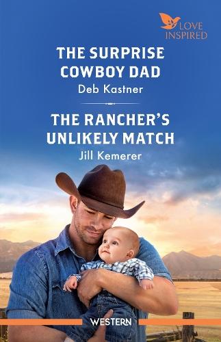 The Surprise Cowboy Dad/The Rancher's Unlikely Match