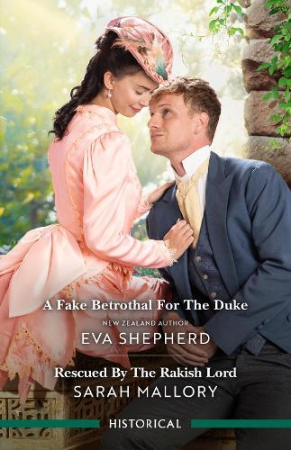 A Fake Betrothal For The Duke/Rescued By The Rakish Lord