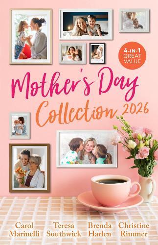 Mother's Day Collection 2026/Their One Night Baby/The Cowboy's Promise/Her Not-So-Little Secret/Rachel's Bundle Of Joy