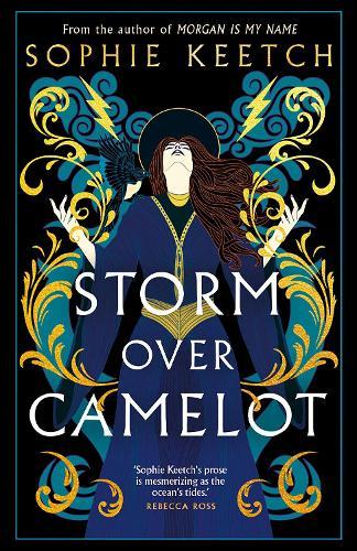 Storm Over Camelot: Book Three in the Morgan le Fay trilogy